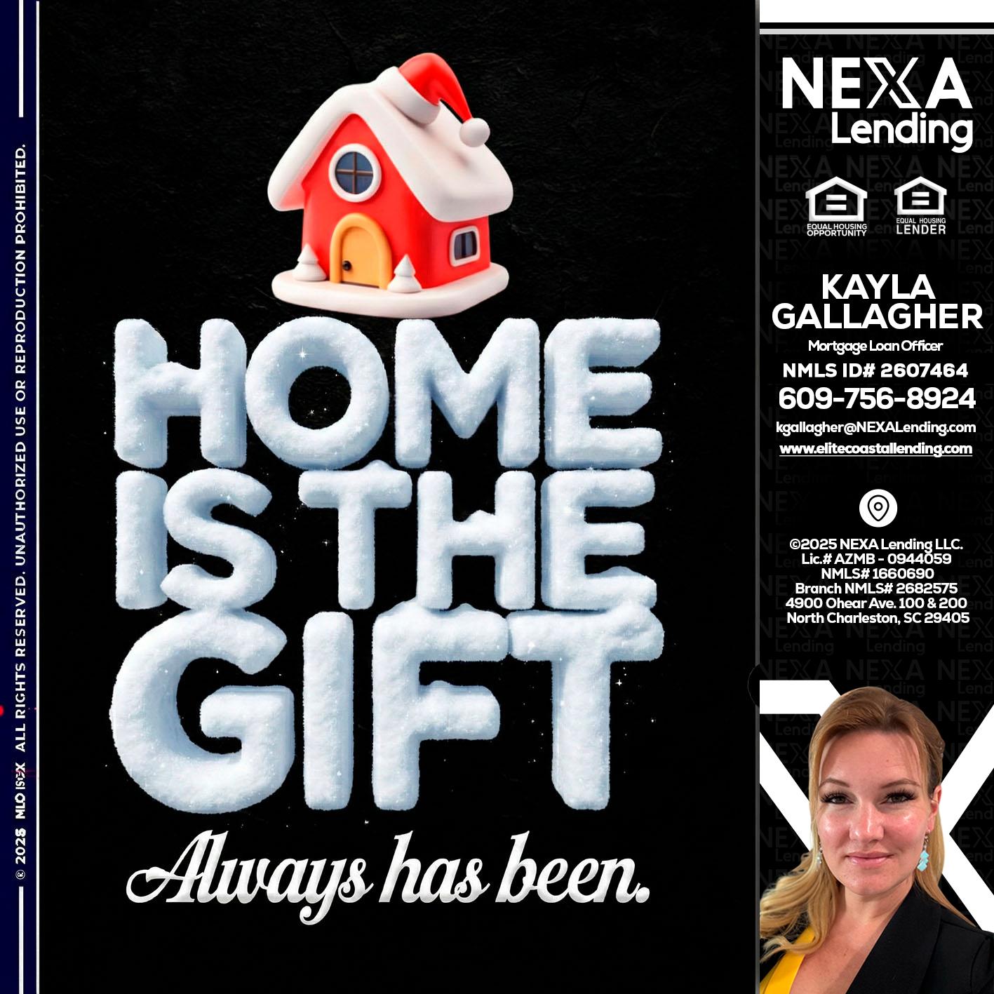 home is the gift - Kayla Gallagher -Mortgage Loan Officer