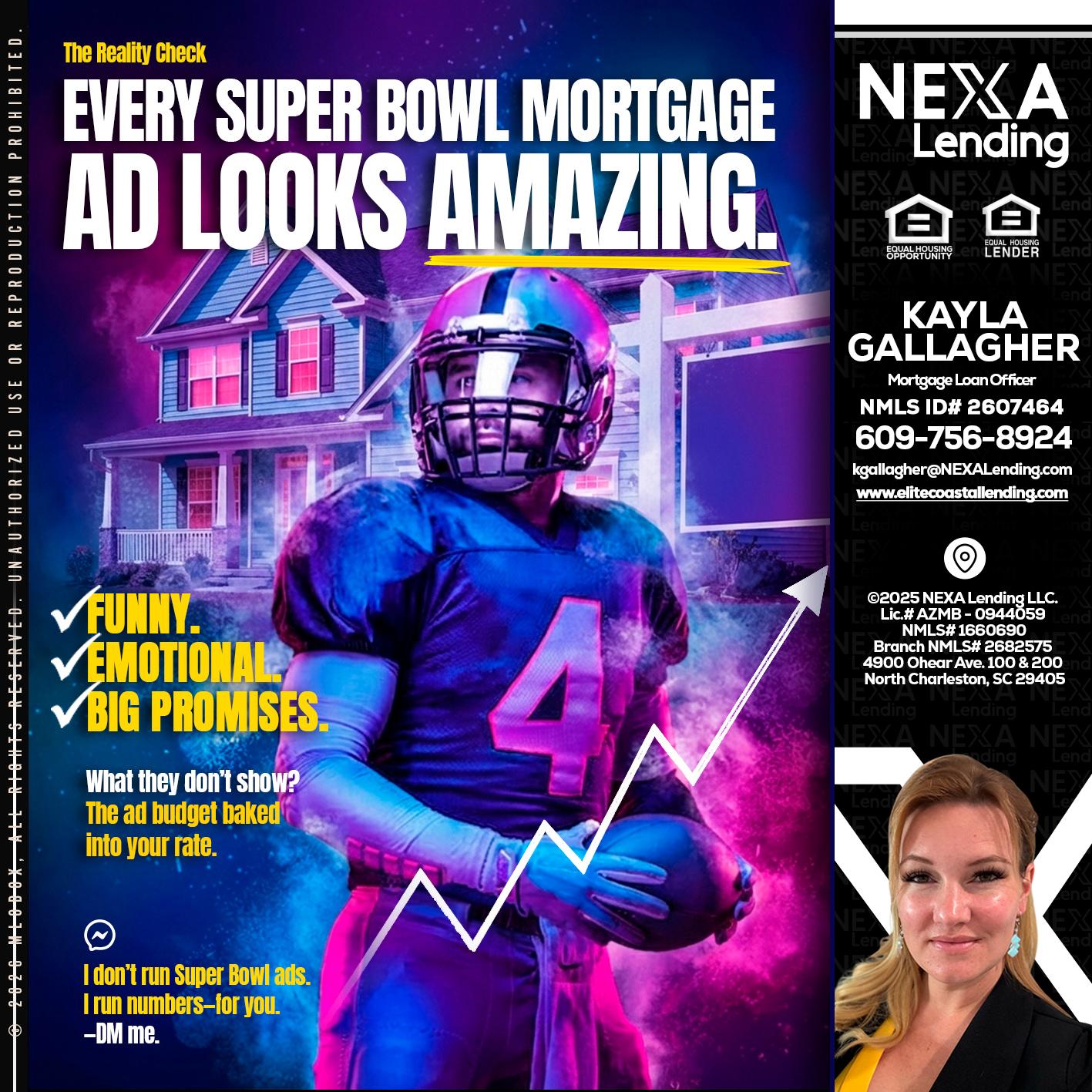 every Super Bowl - Kayla Gallagher -Mortgage Loan Officer
