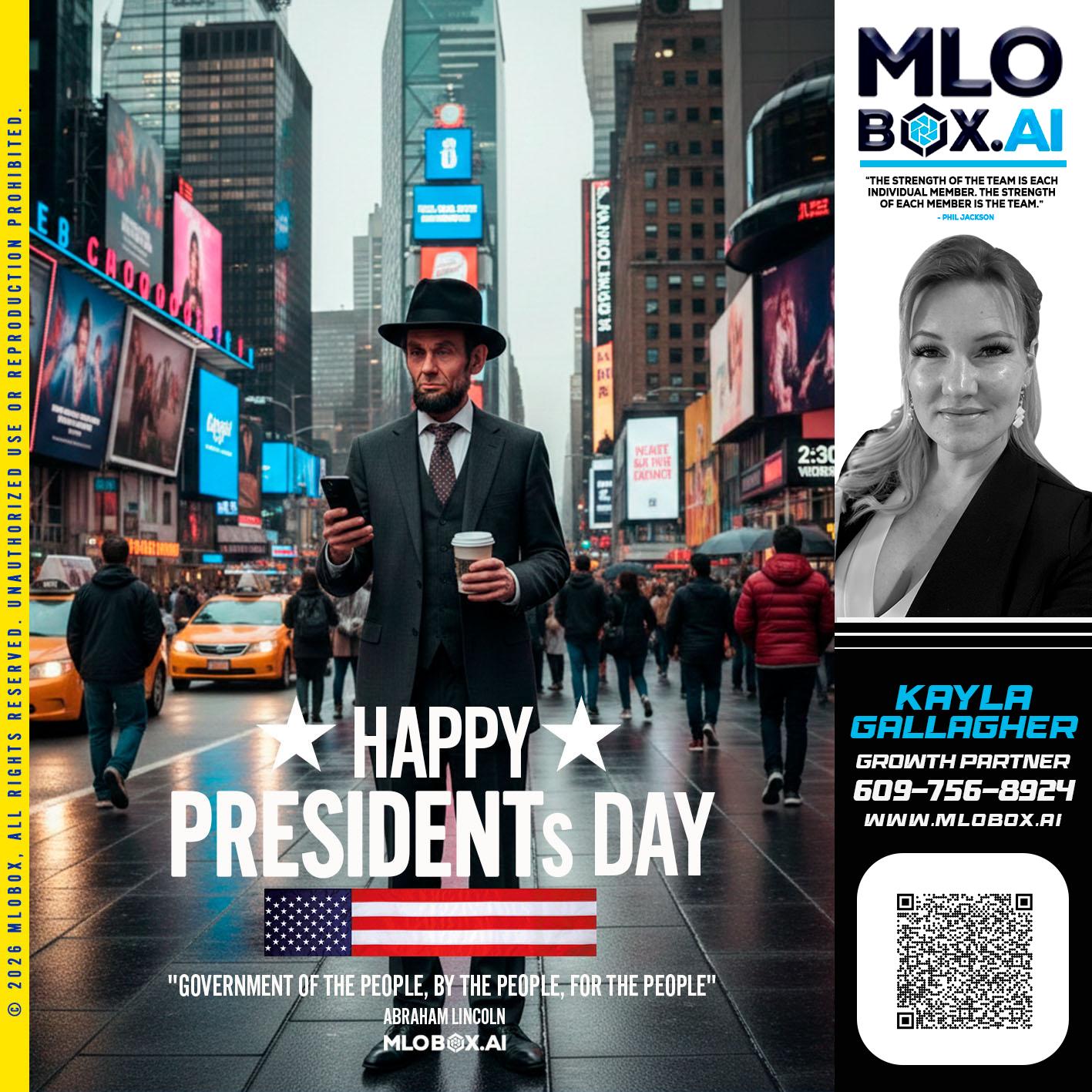 HAPPY PRESIDENTS DAY - Kayla Gallagher -Mortgage Loan Officer