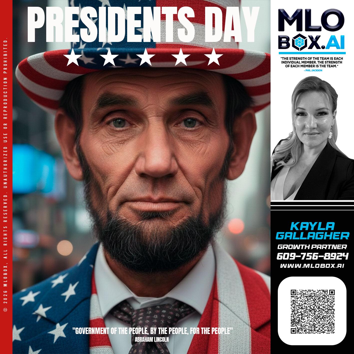 PRESIDENTS DAY - Kayla Gallagher -Mortgage Loan Officer