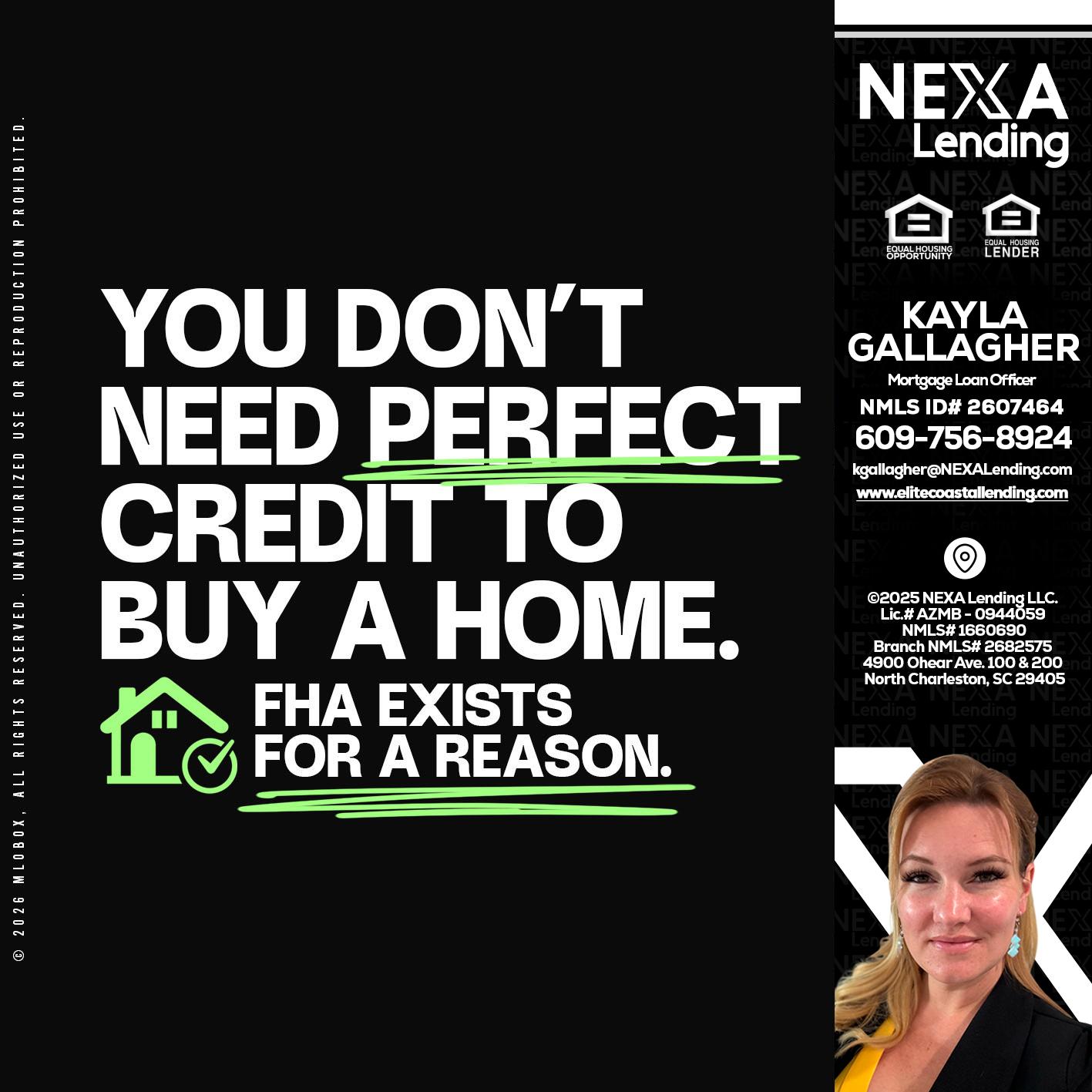 you don't need - Kayla Gallagher -Mortgage Loan Officer