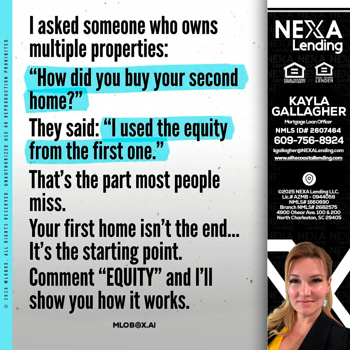 I asked someone - Kayla Gallagher -Mortgage Loan Officer