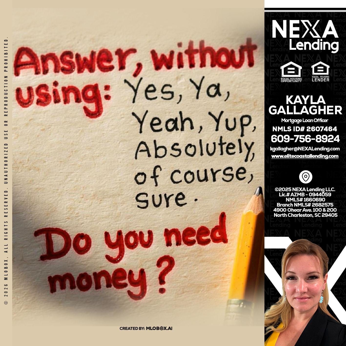 answer without - Kayla Gallagher -Mortgage Loan Officer